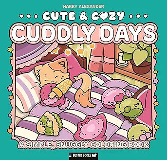 Cute & Cozy: Cuddly Days: A Simple, Snuggly Coloring Book