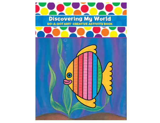 Do-A-Dot Art Discovering my World Activity Book